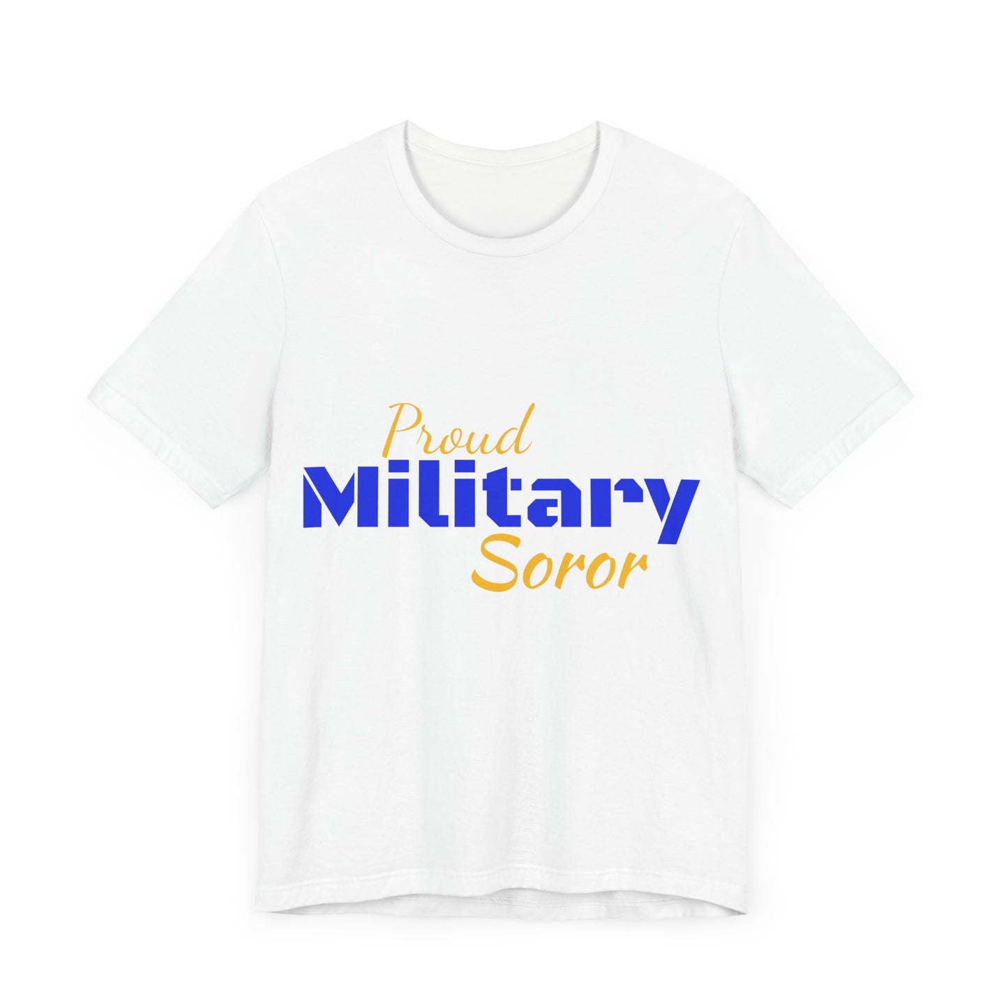 Proud Military Soror Short Sleeve Tee