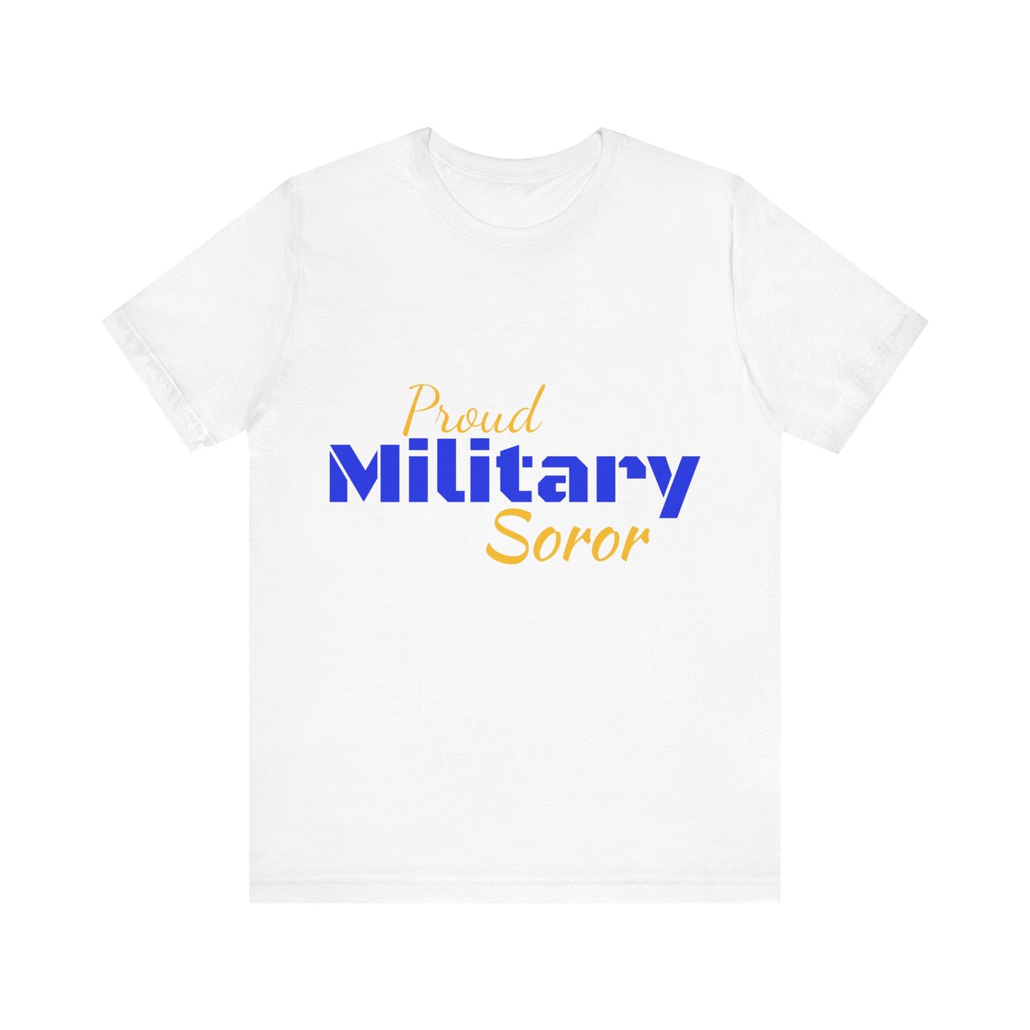Proud Military Soror Short Sleeve Tee