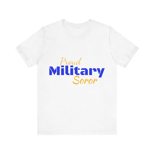 Proud Military Soror Short Sleeve Tee